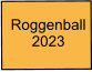 Roggenball 2023