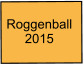 Roggenball 2015