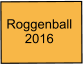 Roggenball 2016